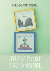 Seelische Balance durch Synbalance - Hildegard Diebel