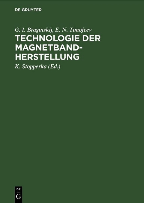 Technologie der Magnetbandherstellung - G. I. Braginskij, E. N. Timofeev