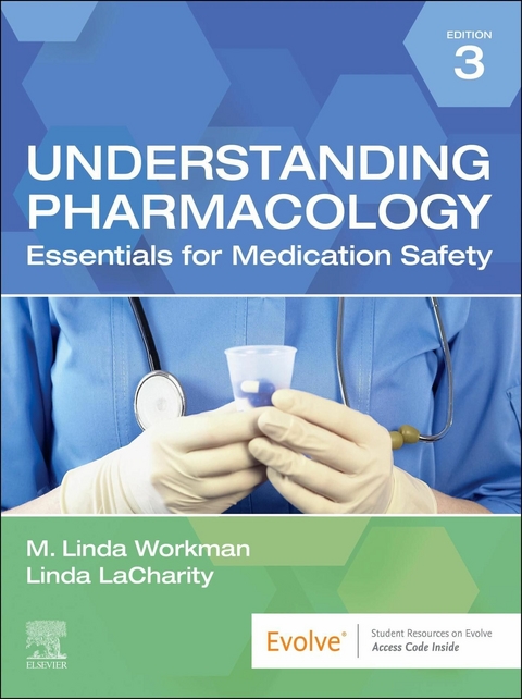 Understanding Pharmacology - E-Book -  Linda A. LaCharity,  M. Linda Workman