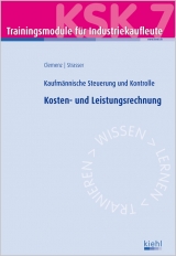 Trainingsmodul Industriekaufleute - Kosten- und Leistungsrechnung (KSK 7) - Gerhard Clemenz, Alexander Strasser