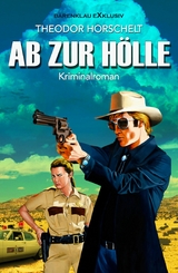 Ab zur Hölle - Theodor Horschelt