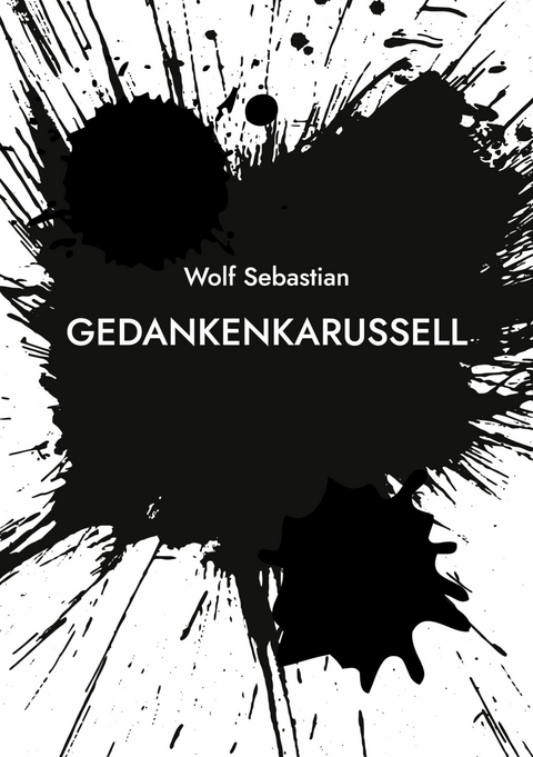 Gedankenkarussell - Wolf Sebastian