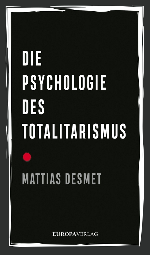 Die Psychologie des Totalitarismus - Mattias Desmet