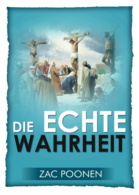 Die echte Wahrheit - Zac Poonen