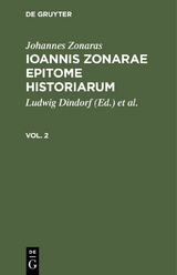 Johannes Zonaras: Ioannis Zonarae Epitome historiarum. Vol. 2 - Johannes Zonaras