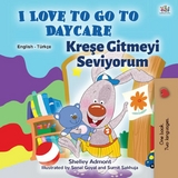 I Love to Go to Daycare Krese Gitmeyi Seviyorum -  Shelley Admont