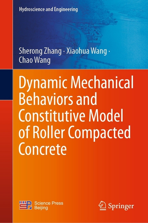 Dynamic Mechanical Behaviors and Constitutive Model of Roller Compacted Concrete -  Chao Wang,  Xiaohua Wang,  Sherong Zhang