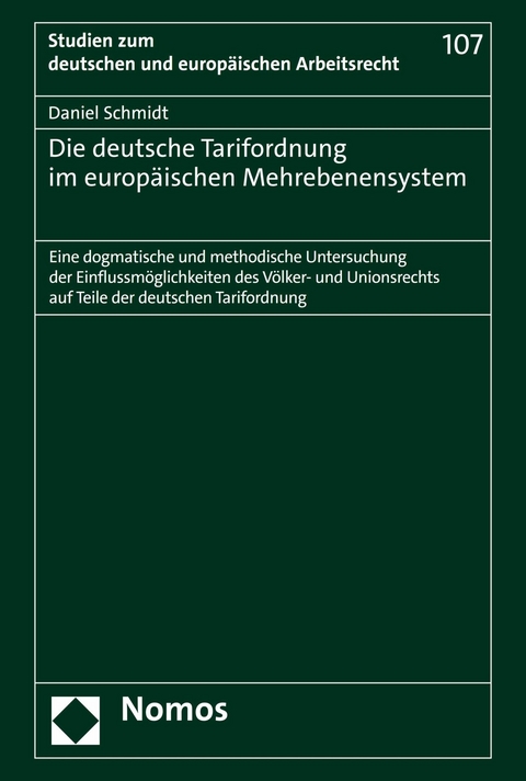 Die deutsche Tarifordnung im europäischen Mehrebenensystem -  Daniel Schmidt