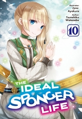 Ideal Sponger Life: Volume 10 (Light Novel) -  Tsunehiko Watanabe