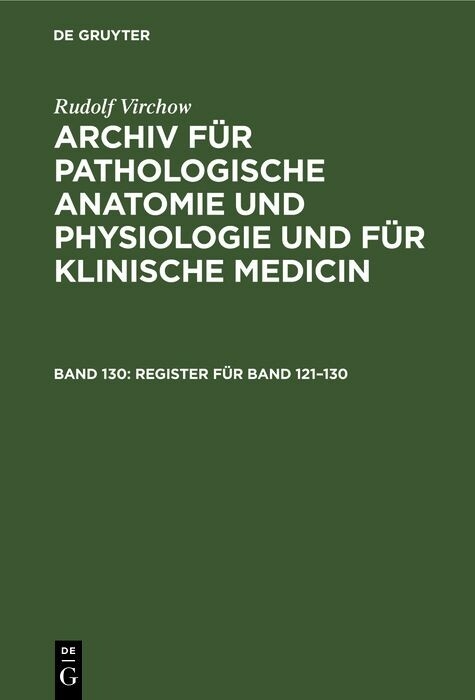 Register für Band 121–130 - Rudolf Virchow