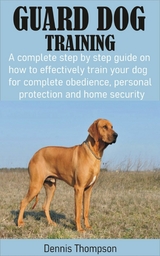 Guard Dog Training - Dennis Thompson