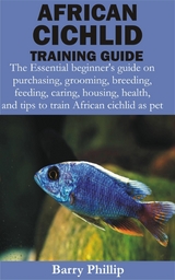 African Cichlid Training Guide - Barry Phillip