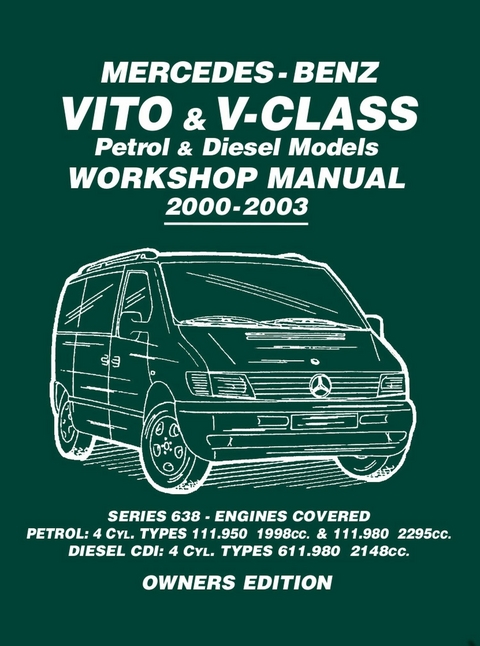 Mercedes - Benz Vito & V-Class Petrol & Diesel Models - Owners Edition