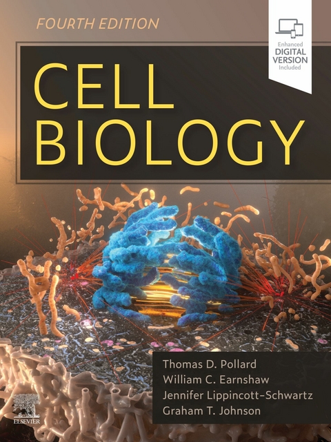 Cell Biology E-Book -  William C. Earnshaw,  Graham Johnson,  Jennifer Lippincott-Schwartz,  Thomas D. Pollard