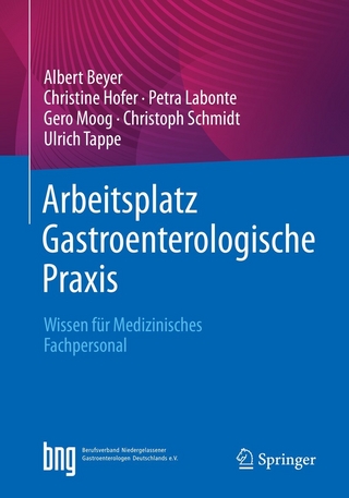 Arbeitsplatz Gastroenterologische Praxis - Albert Beyer; Christine Hofer; Petra Labonte; Gero Moog …