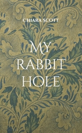 My rabbit hole - Chiara Scott