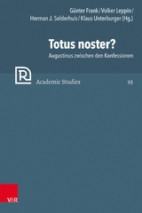 Totus noster? -  Herman J. Selderhuis,  Günter Frank,  Volker Leppin,  Klaus Unterburger