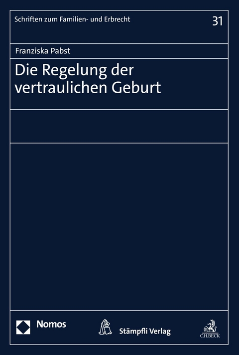 Die Regelung der vertraulichen Geburt -  Franziska Pabst