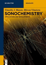 Sonochemistry - Timothy J. Mason, Mircea Vinatoru