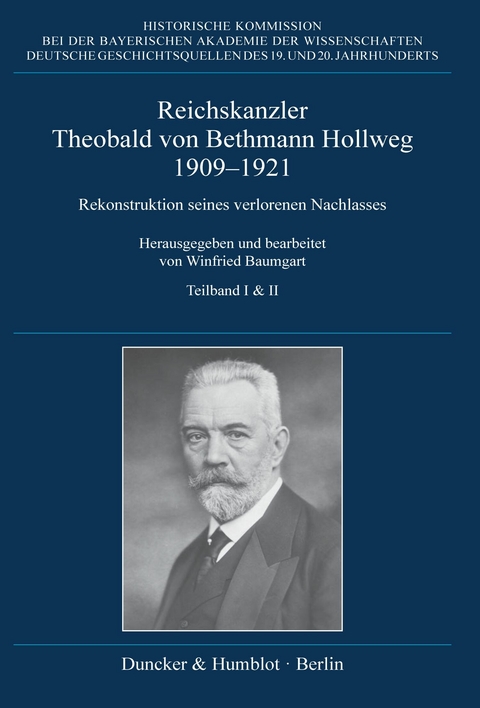 Reichskanzler Theobald von Bethmann Hollweg 1909-1921. - 