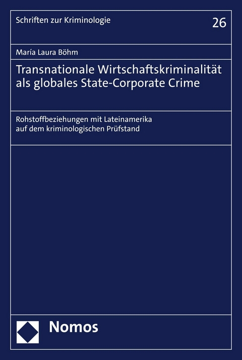 Transnationale Wirtschaftskriminalität als globales State-Corporate Crime -  María Laura Böhm