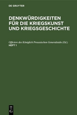 Denkwürdigkeiten für die Kriegskunst und Kriegsgeschichte. Heft 1