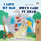 I Love My Dad Dwi'n Caru Fy Nhad -  Shelley Admont