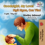 Goodnight, My Love! Ngủ Ngon, Con Yêu! - Shelley Admont,  KidKiddos Books