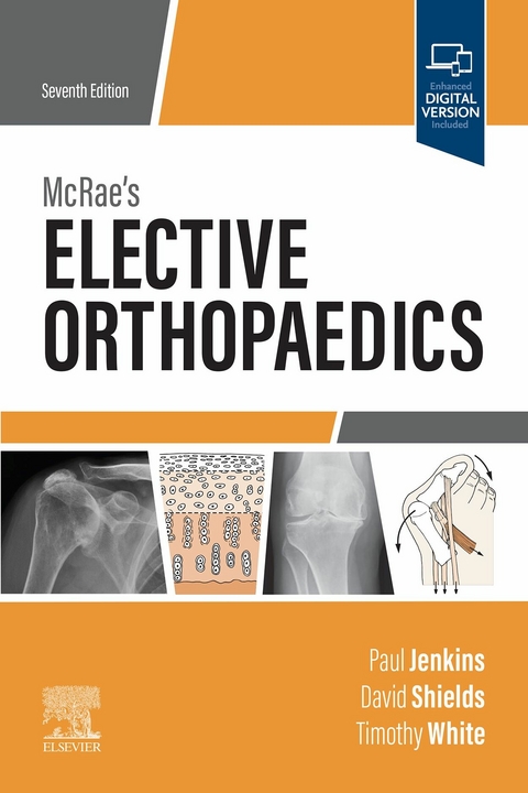 McRae's Elective Orthopaedics E-Book -  Paul Jenkins,  David W. Shields,  Timothy O White