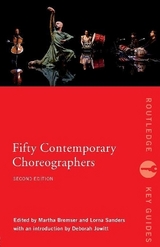 Fifty Contemporary Choreographers - Bremser, Martha; Sanders, Lorna