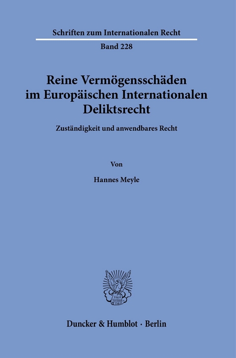 Reine Vermögensschäden im Europäischen Internationalen Deliktsrecht. -  Hannes Meyle