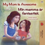 My Mom is Awesome Min mamma ar fantastisk -  Shelley Admont