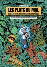 Les Plats Du Mal - Das Kochbuch unerwarteter Genüsse - Tom Beutlin