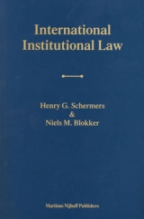 International Institutional Law - Schermers, Henry G.; Blokker, Niels M.