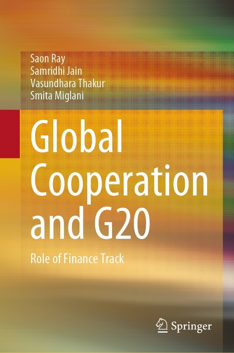 Global Cooperation and G20 -  Samridhi Jain,  Smita Miglani,  Saon Ray,  Vasundhara Thakur