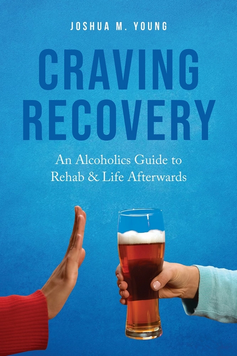 Craving Recovery -  Joshua M. Young