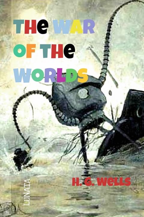 The War of the Worlds - H. G. Wells