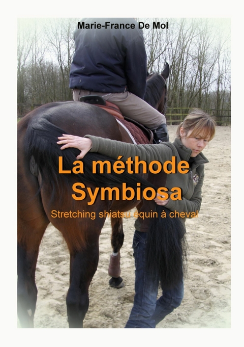 La Méthode Symbiosa -  Marie-France De Mol