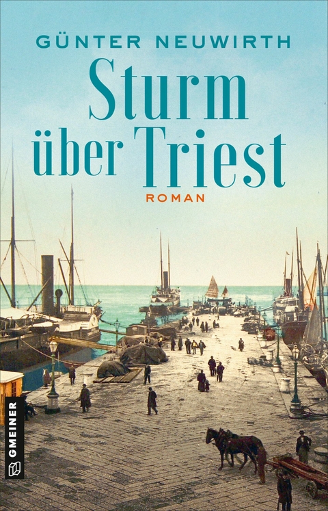 Sturm über Triest -  Günter Neuwirth