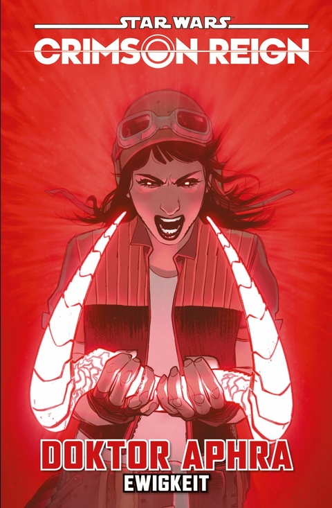 Star Wars: Doktor Aphra 4 - Crimson Reign - Ewigkeit - Alyssa Wong