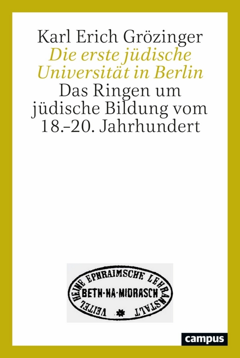 Die erste jüdische Universität in Berlin -  Karl Erich Grözinger