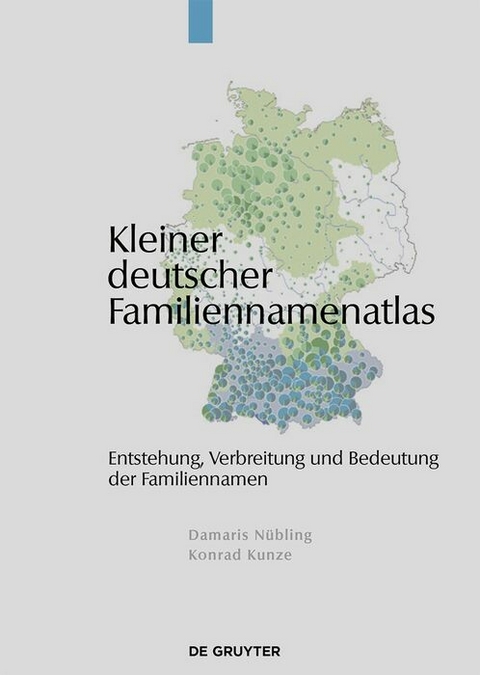 Kleiner deutscher Familiennamenatlas -  Damaris Nübling,  Konrad Kunze