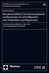 Bundesrechtliche Terrorismusabwehrmaßnahmen im Schnittbereich von Prävention und Repression - Carolin Coenen