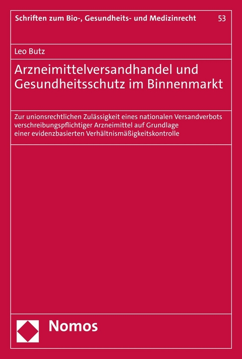 Arzneimittelversandhandel und Gesundheitsschutz im Binnenmarkt - Leo Butz