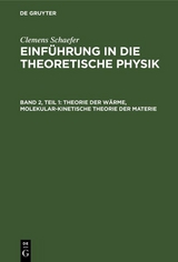 Theorie der Wärme, Molekular-kinetische Theorie der Materie - Clemens Schaefer