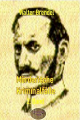 Mörderische Kriminalfälle, 2. Band - Walter Brendel