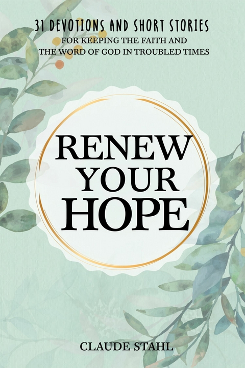 Renew Your Hope -  Claude Stahl