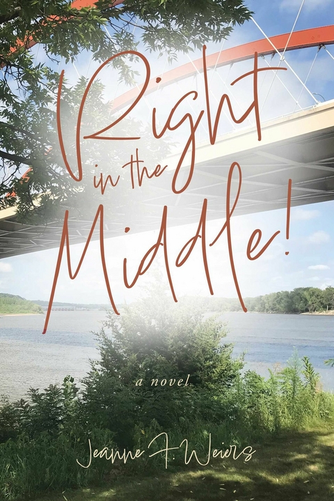 Right in the Middle! -  Jeanne F. Weiers