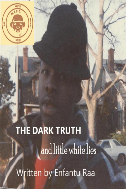 Dark Truth and Little White Lies -  Enfantu Raa