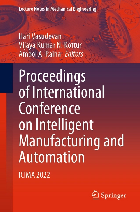 Proceedings of International Conference on Intelligent Manufacturing and Automation - 